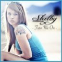 Naxsy Ft. Dan Shelby - Turn Me On