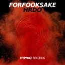 ForFookSake - HRDO (Original Mix)