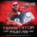 Lazy Bear feat. Richie Loop & Vincent & Diaz - Terminator (Atom Mix Mash Up)