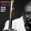 Randy Muller Boom Chang Bang - Livin\' In Da Rhythm (Raw Nick Mix)