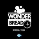 Debroka & Tynvn - Wonderbread