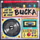 Lady Bee & Noise Cans - Bucka (ft. Mr. Vegas)