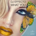 DJ Effecto - What You