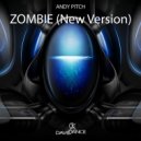Andy Pitch - Zombie (New Version)