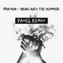 Rain Man - Bring Back The Summer (Paxel Remix)