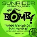 Sunrider vs.Gancci & Paniek - The Bomb (ARTEM Night & Sasha MOTOR Mash Up) (ARTEM Night & Sasha MOTOR Mash Up)