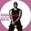 Roger Sanchez feat. GTO vs.RudeLies - Turn On The Music (ARTEM Night & Sasha MOTOR Mash Up vers.2) (ARTEM Night & Sasha MOTOR Mash Up vers.2)