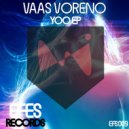 Vaas Voreno - Yoo (Original Mix)