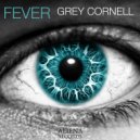 Grey Cornell - Fever