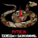 Dotcom & Saymyname - Python (Original mix)