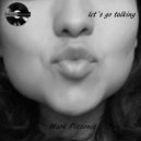 Mark Pizzonia - Let\'s Go Talking (Original Mix)