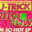 J-TRICK & Reece Low - I'm So Hot