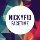 NickyFID - FaceTime
