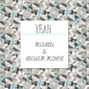 Mark Koen & Kamu - Yeah (Original Mix)