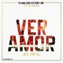 El Sica - Ver Amor