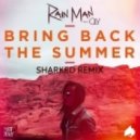 Rain Man - Bring Back The Summer (Sharked Remix)