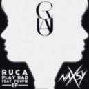 Ruca feat. Poupie - Play Bad