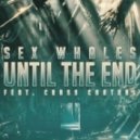 Sex Whales feat. Cross Control - Untill The End (Original Mix)