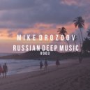 Mike Drozdov - Russian Deep Music (#003) (#003)
