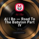 Al l Bo - Al l Bo — Road To The Babylon Part IV (Aleksei Bitarov Remix) / 2016 (Aleksei Bitarov Brutal Remix)