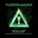 Flosstradamus - Roll Up (Baauer Remix)
