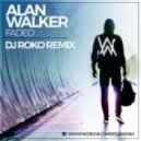 Alan Walker - Faded (Roko Remix)