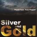Poeck feat. Yves Paquet - Silver And Gold (Original mix)