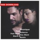 Phonique Feat. Rebecca - Feel What You Want