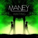 Maney - Waiting