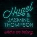 HUGEL & Jasmine Thomson - Where We Belong