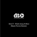 Zero T feat. Steo - Walk Away (Basic Forces Remix)