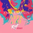 Zara Larsson - Lush Life