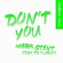 Mark Stent Ft. Ed Kurno - Don't You