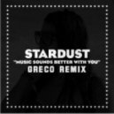 Stardust - Music Sounds Better With You (Greco Remix)