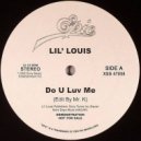 Lil\' Louis - Do U Luv Me (Edit By Mr. K)