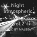 Malbeat - Night atmospheric vibe vol.2 ()