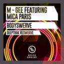 M - Gee Featuring Mica Paris - Bodyswerve