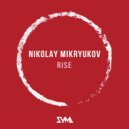 Nikolay Mikryukov - Rise (Original mix)