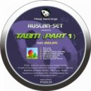 Ruslan-set feat. Aelyn - Tabiti (Soty & Seven24 Remix) (Soty & Seven24 Remix)