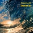 KastomariN - You Give Me