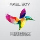 Axel Boy - Dont Worry
