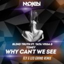 Blind Truth Feat. Tata Vega And Toney - Why Can\'t We See (Fly & Leo Grand Remix)