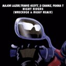 Major Lazer feat. Travi$ Scott, 2 Chainz - Night Riders (Wreckvge & Rigby Remix)