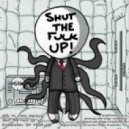 Stfu Vs. Chris Hartwig - Shut The Fuck Up (Krasilnikov \'SK\' Mash-Up)