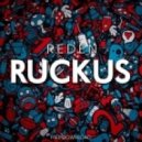 Reden - Ruckus