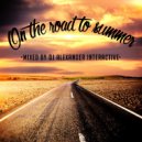 Dj Alexander Interactive - On The Road To Summer (2016)