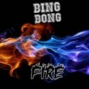 Bing Bong - Fire