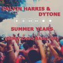 Calvin Harris & Dytone - Summer Years (Dima Zago Mash-Up)