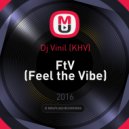Dj Vinil (KHV) - FtV (Feel the Vibe)