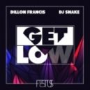 Dillon Francis ft. DJ Snake x Crystaliz x Samurah - Get Low (Festus Mash Up)